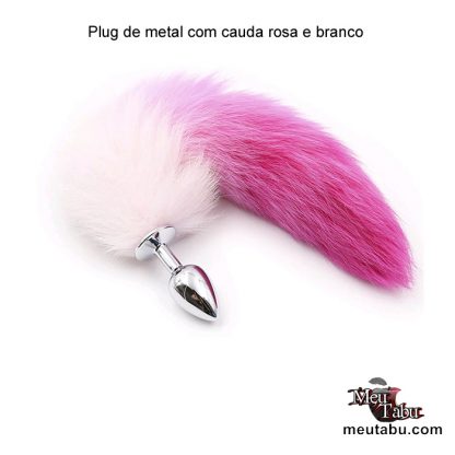 Plug de metal com cauda rosa e branco meutabu.com