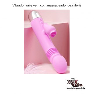 Vibrador vai e vem com massageador de clitoris