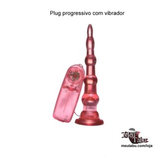 Plug progressivo com vibrador meutabu.com