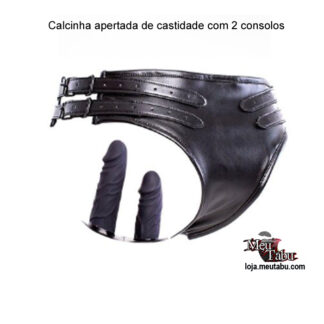 Calcinha apertada de castidade com 2 consolos meutabu.com